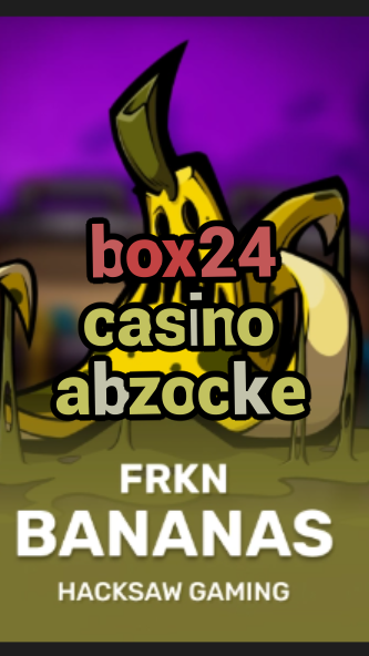 box24 casino abzocke-3xn3u5udepyz9m9w5iat.com